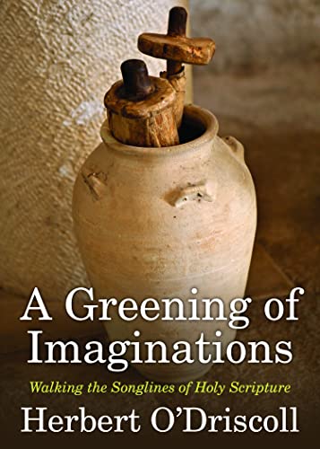 Stock image for A Greening of Imaginations: Walking the Songlines of Holy Scripture for sale by SecondSale