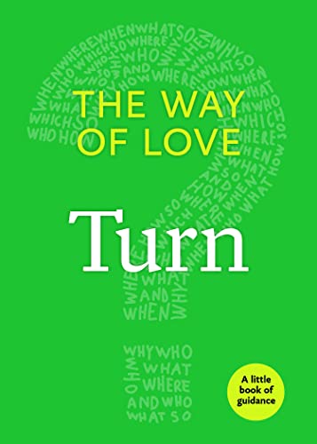 Stock image for The Way of Love : Turn for sale by Better World Books