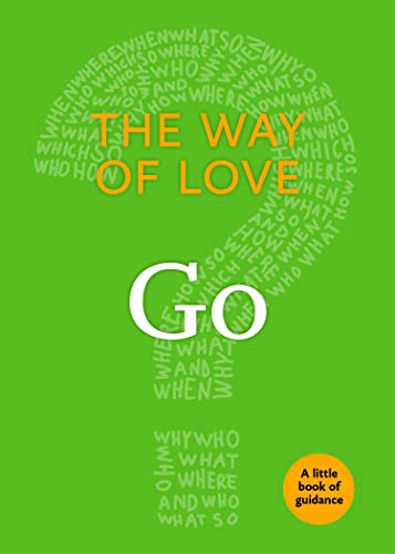 9781640651784: The Way of Love: Go