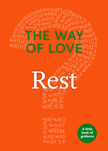 Beispielbild fr The Way of Love: Rest (Little Books of Guidance) zum Verkauf von Goodbookscafe