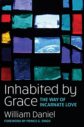 Stock image for Inhabited by Grace : The Way of Incarnate Love for sale by Better World Books