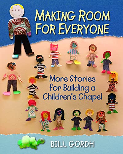 9781640652583: Making Room for Everyone: More Stories for Building a Children's Chapel