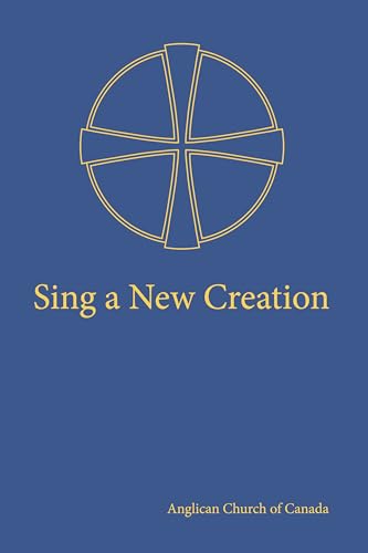 9781640652736: Sing a New Creation: A Supplement to Common Praise (1998)