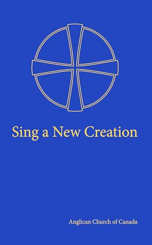 9781640652736: Sing a New Creation: A Supplement to Common Praise (1998)