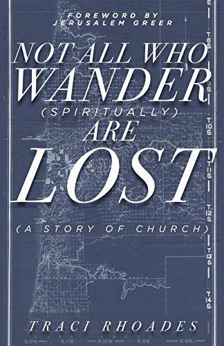 Beispielbild fr Not All Who Wander (Spiritually) Are Lost: A Story of Church zum Verkauf von SecondSale
