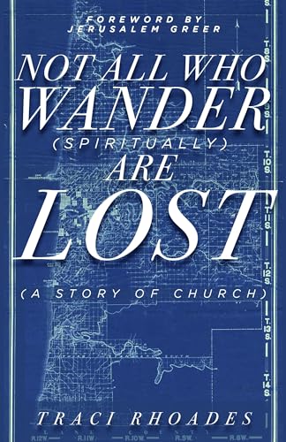 Imagen de archivo de Not All Who Wander (Spiritually) Are Lost: A Story of Church a la venta por SecondSale