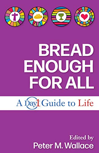 Beispielbild fr Bread Enough for All: A Day1 Guide to Life zum Verkauf von Gulf Coast Books