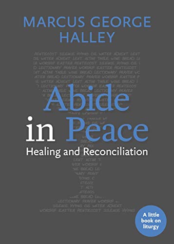 Beispielbild fr Abide in Peace: Healing and Reconciliation zum Verkauf von Revaluation Books