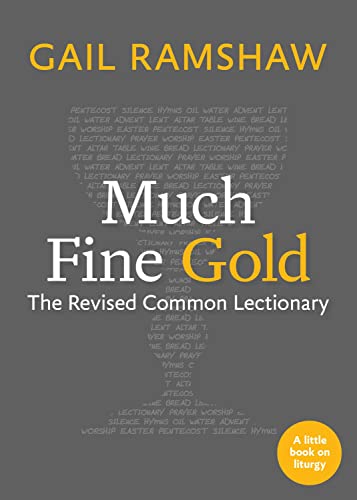 Stock image for Much Fine Gold: The Revised Common Lectionary (Little Books on Liturgy) for sale by HPB-Diamond