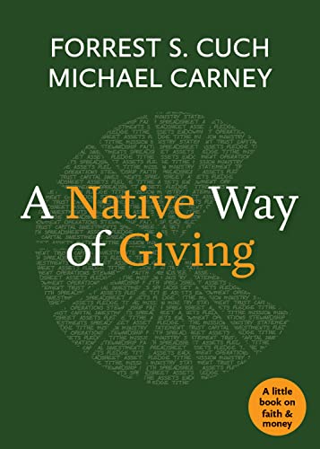 Imagen de archivo de A Native Way of Giving (Little Books on Faith and Money) a la venta por Goodwill of Colorado