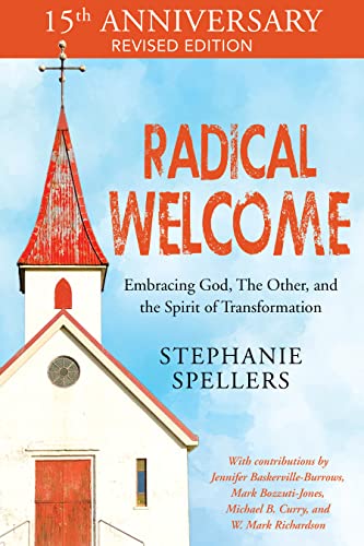 Beispielbild fr Radical Welcome: Embracing God, the Other, and the Spirit of Transformation (Anniversary) Format: Paperback zum Verkauf von INDOO