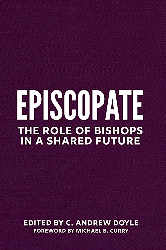 Beispielbild fr Episcopate: The Role of Bishops in a Shared Future zum Verkauf von Chiron Media