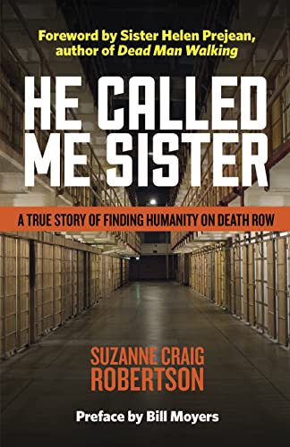 Imagen de archivo de He Called Me Sister: A True Story of Finding Humanity on Death Row a la venta por AwesomeBooks