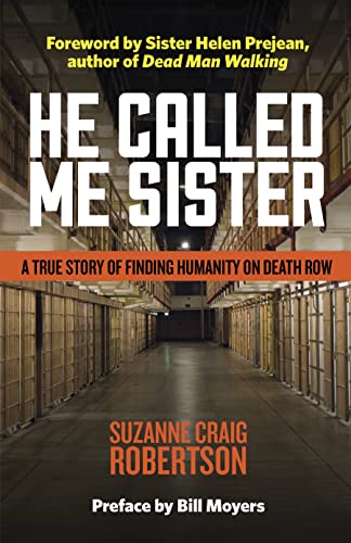 Stock image for He Called Me Sister: A True Story of Finding Humanity on Death Row for sale by AwesomeBooks
