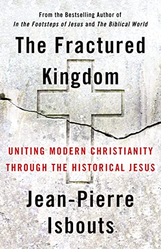 Beispielbild fr The Fractured Kingdom: Uniting Modern Christianity through the Historical Jesus zum Verkauf von Monster Bookshop
