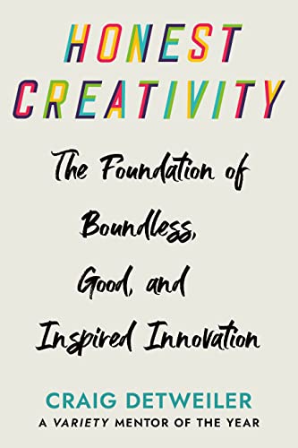 Stock image for Honest Creativity: The Foundations of Boundless, Good, and Inspired Innovation [Hardcover] Detweiler, Craig for sale by Lakeside Books