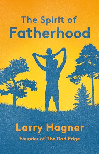 Stock image for The Spirit of Fatherhood (Paperback) for sale by Grand Eagle Retail