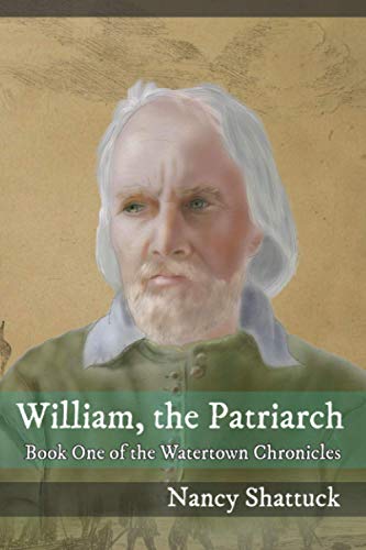 Stock image for William, the Patriarch : Book One of the Watertown Chronicles for sale by Better World Books
