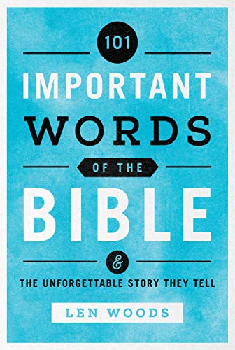 9781640700116: 101 Important Words of the Bible: And the Unforgettable Story They Tell