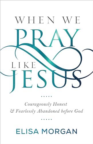 Stock image for When We Pray Like Jesus Courag for sale by SecondSale