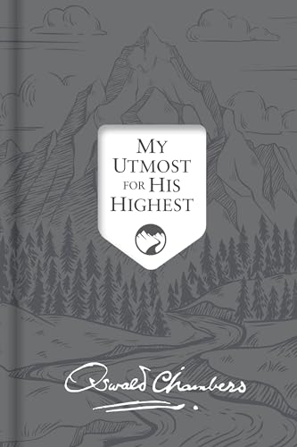 Beispielbild fr My Utmost for His Highest: Updated Language Signature Edition (Authorized Oswald Chambers Publications) zum Verkauf von Goodwill of Colorado