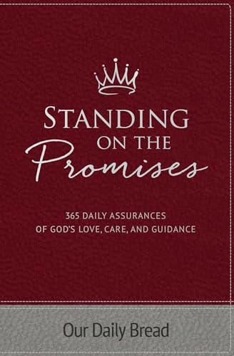 Beispielbild fr Standing on the Promises: 365 Daily Assurances of God's Love, Care, and Guidance zum Verkauf von Revaluation Books