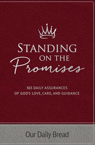 Stock image for Standing on the Promises: 365 Daily Assurances of God?s Love, Care, and Guidance for sale by London Bridge Books