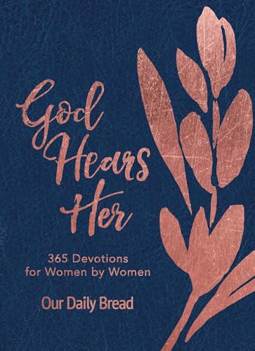 9781640701151: God Hears Her: 365 Devotions for Women by Women (An Imitation Leather Daily Bible Devotional for the Entire Year)