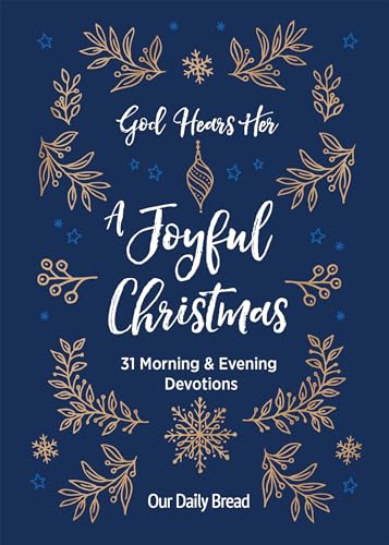 Stock image for God Hears Her, a Joyful Christmas: 31 Morning and Evening Devotions for sale by Revaluation Books