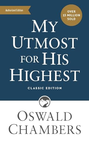 Stock image for My Utmost for His Highest: Classic Language Mass Market Paperback (A Daily Devotional with 366 Bible-Based Readings) (Authorized Oswald Chambers Publications) for sale by ZBK Books