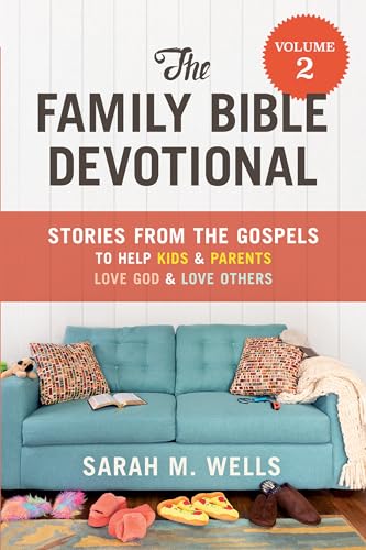 Beispielbild fr The Family Bible Devotional, Volume 2: Stories from the Gospels to Help Kids and Parents Love God and Love Others zum Verkauf von ThriftBooks-Atlanta