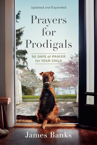 Beispielbild fr Prayers for Prodigals: 90 Days of Prayer for Your Child (A Daily Devotional for Parents with Bible Readings and Meditations for Moms and Dads) zum Verkauf von BooksRun