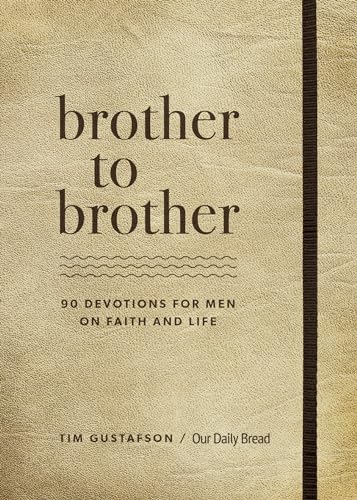 Stock image for Brother to Brother: 90 Devotions for Men on Faith and Life for sale by Your Online Bookstore