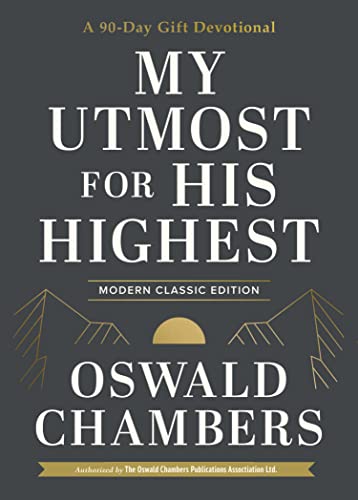 Stock image for My Utmost for His Highest: A 90-Day Gift Devotional (Now uses NIV Scripture) (Authorized Oswald Chambers Publications) for sale by Reliant Bookstore