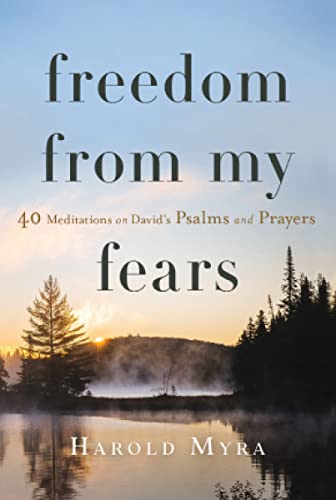 Beispielbild fr Freedom from My Fears: 40 Meditations on David's Psalms and Prayers zum Verkauf von BooksRun