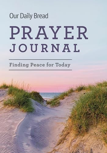 Stock image for Our Daily Bread Prayer Journal: Finding Peace for Today for sale by SecondSale