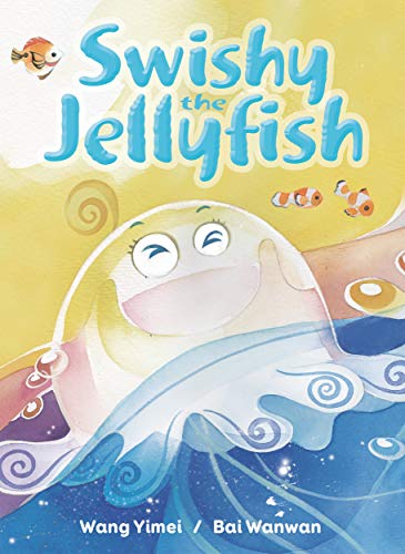 Imagen de archivo de Swishy the Jellyfish a la venta por HPB Inc.