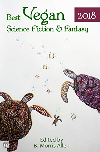 Stock image for Best Vegan Science Fiction and Fantasy 2018 for sale by PBShop.store US
