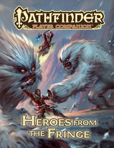 Stock image for Pathfinder Player Companion: Heroes from the Fringe for sale by HPB-Emerald