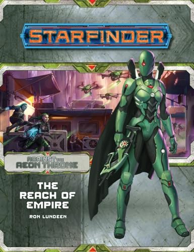 Stock image for Starfinder Adventure Path: The Reach of Empire (Against the Aeon Throne 1 of 3) for sale by GF Books, Inc.