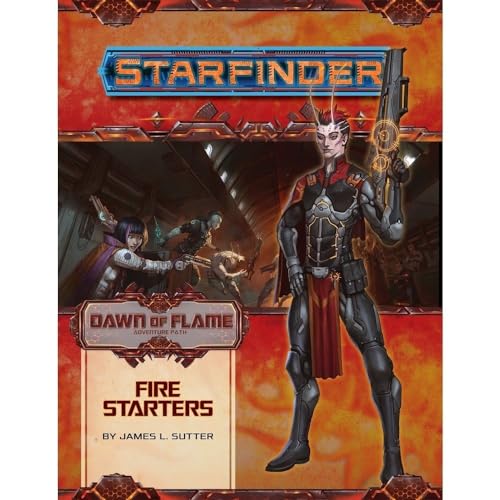 Stock image for Starfinder Adventure Path: Fire Starters (Dawn of Flame 1 of 6) (Starfinder Adventure Path: Dawn of Flame) for sale by Half Price Books Inc.