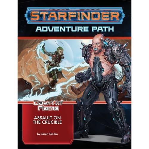 Beispielbild fr Starfinder Adventure Path: Assault on the Crucible (Dawn of Flame 6 of 6) zum Verkauf von Half Price Books Inc.