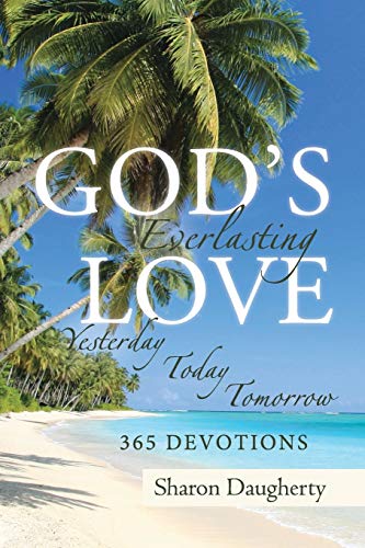 Stock image for God's Everlasting Love: Yesterday, Today, Tomorrow 365 Devotions (Paperback or Softback) for sale by BargainBookStores