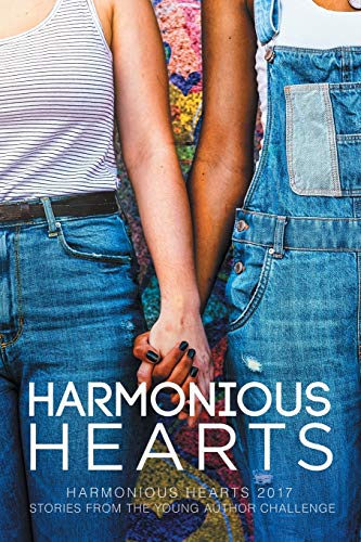 Stock image for Harmonious Hearts 2017 - Stories from the Young Author Challenge (4) (Harmony Ink Press - Young Author Challenge) for sale by Lucky's Textbooks