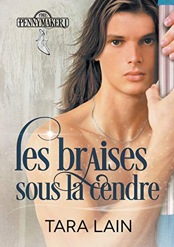 Imagen de archivo de Les braises sous la cendre (Translation) (Les Contes de Pennymaker) (French Edition) a la venta por Lakeside Books