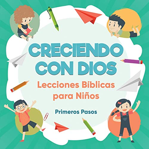 Beispielbild fr Creciendo con Dios: Lecciones Bblicas Para Nios (Escuela Dominical) (Spanish Edition) zum Verkauf von Goodwill Southern California