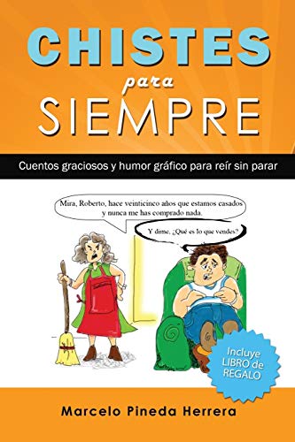 Imagen de archivo de Chistes para siempre: Cuentos graciosos y humor gr?fico para re?r sin parar (Spanish Edition) a la venta por SecondSale