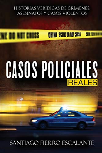 Beispielbild fr Casos Policiales Reales: Historias Verdicas de Crmenes, Asesinatos y Casos Violentos zum Verkauf von ThriftBooks-Atlanta