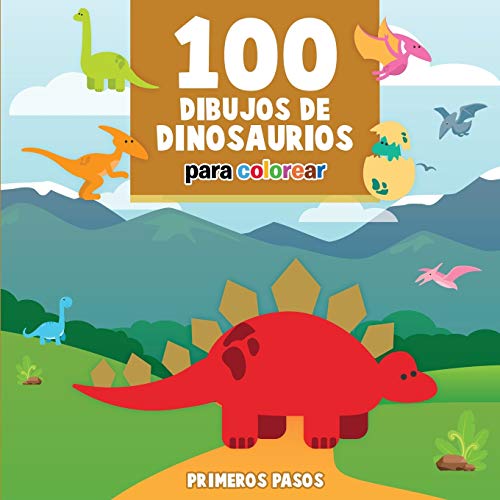 Beispielbild fr 100 Dibujos de Dinosaurios para colorear: Libro Infantil para Pintar (Primeros Pasos) (Spanish Edition) zum Verkauf von GF Books, Inc.