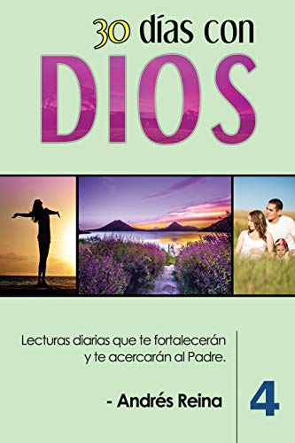 Beispielbild fr 30 Das con Dios (Volumen 4): Lecturas diarias que te fortalecern y te acercarn al Padre (Devocionales Cristianos) (Spanish Edition) zum Verkauf von GF Books, Inc.